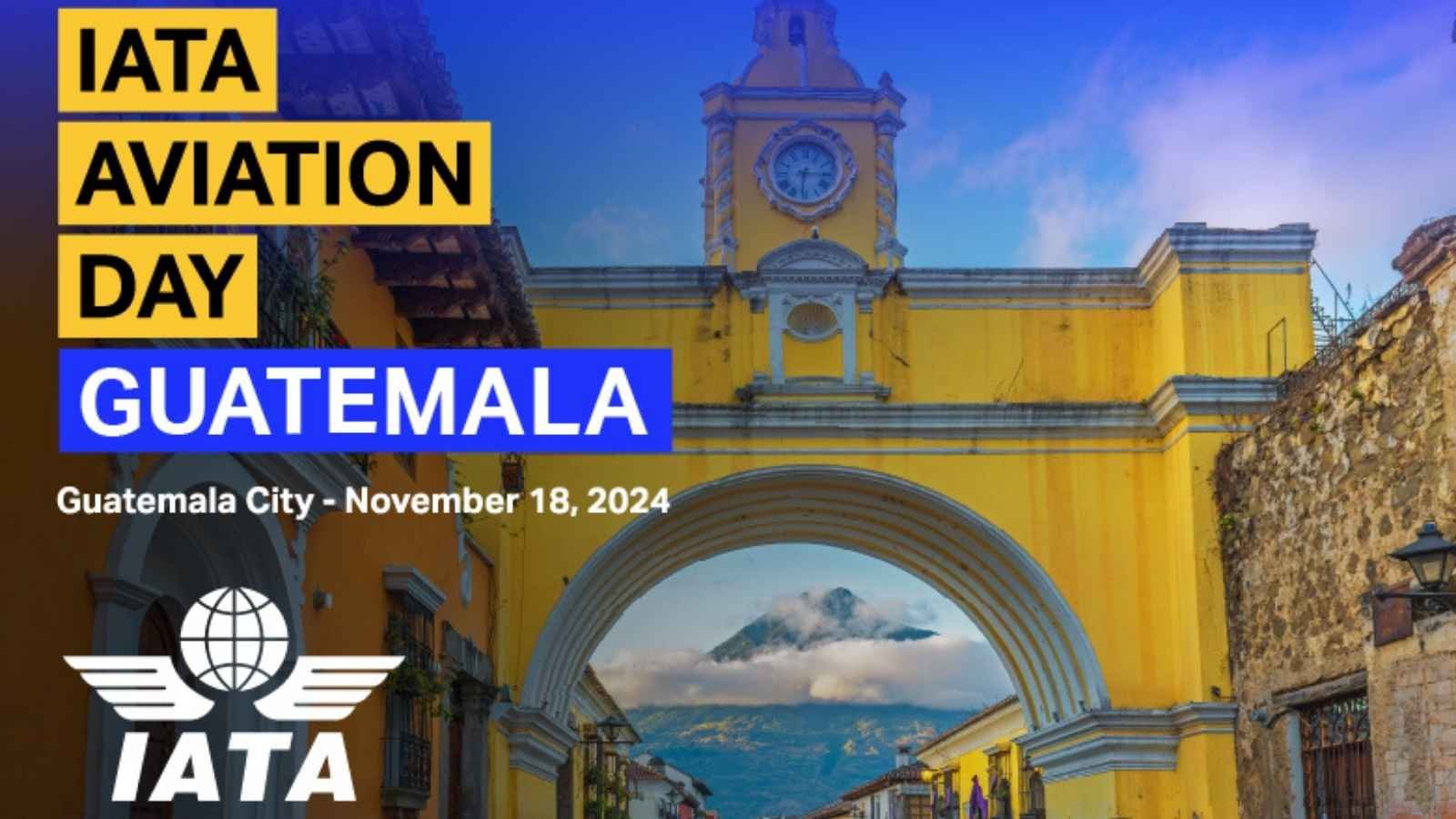 Guatemala acogerá el primer Día de la Aviación de IATA