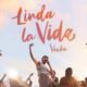 Voelin lanza Linda la Vida, un himno vibrante que celebra la autenticidad